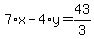 7%2Ax+-+4%2Ay+=+43%2F3