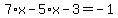 7%2Ax+-+5%2Ax+-+3+=+-1