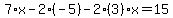 7%2Ax-2%2A%28-5%29-2%283%29x=15