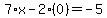 7%2Ax-2%2A%280%29=-5