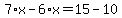 7%2Ax-6%2Ax=15-10