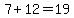 7%2B12=19