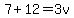 7%2B12=3v