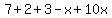 7%2B2%2B3-x%2B10x