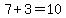 7%2B3+=+10