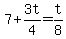 7%2B3t%2F4=t%2F8