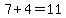 7%2B4=11