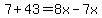 7%2B43=8x-7x