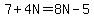 7%2B4N=8N-5