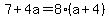 7%2B4a=8%28a%2B4%29