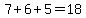 7%2B6%2B5+=+18