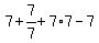 7%2B7%2F7%2B7%2A7-7+
