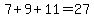 7%2B9%2B11=27