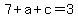 7%2Ba%2Bc=3