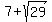 7%2Bsqrt%2829%29