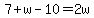 7%2Bw-10=2w