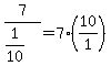 7%2F%281%2F10%29+=+7%2A%2810%2F1%29