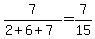 7%2F%282%2B6%2B7%29=7%2F15