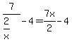 7%2F%282%2Fx%29-4++=+7x%2F2+-+4+