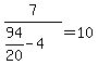 7%2F%2894%2F20-4%29=10