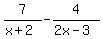 7%2F%28x%2B2%29-4%2F%282x-3%29