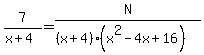 7%2F%28x%2B4%29=N%2F%28%28x%2B4%29%28x%5E2-4x%2B16%29%29