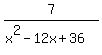 7%2F%28x%5E2-12x%2B36%29