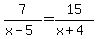7%2F%28x-5%29=15%2F%28x%2B4%29