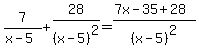 7%2F%28x-5%29+%2B+28%2F%28x-5%29%5E2=%287x-35%2B+28%29%2F%28x-5%29%5E2
