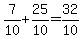 7%2F10%2B25%2F10=32%2F10