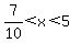 7%2F10%3Cx%3C5
