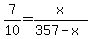 7%2F10=x%2F%28357-x%29