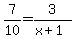 7%2F10+=+3%2F%28x%2B1%29