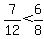 7%2F12%3C6%2F8