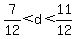 7%2F12%3Cd%3C11%2F12