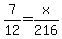 7%2F12+=+x%2F216