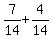 7%2F14%2B4%2F14