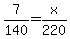 7%2F140+=+x%2F220