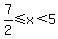 7%2F2%3C=x%3C5