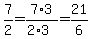 7%2F2=7%2A3%2F%282%2A3%29=21%2F6