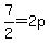 7%2F2+=+2p