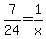 7%2F24=1%2Fx