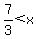 7%2F3%3Cx