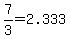 7%2F3=2.333