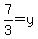 7%2F3=y