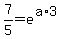 7%2F5=e%5E%28a%2A3%29