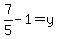 7%2F5-1+=+y