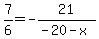 7%2F6=-21%2F%28-20-x%29