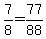 7%2F8=77%2F88
