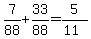 7%2F88%2B+33%2F88+=+5%2F%2811%29